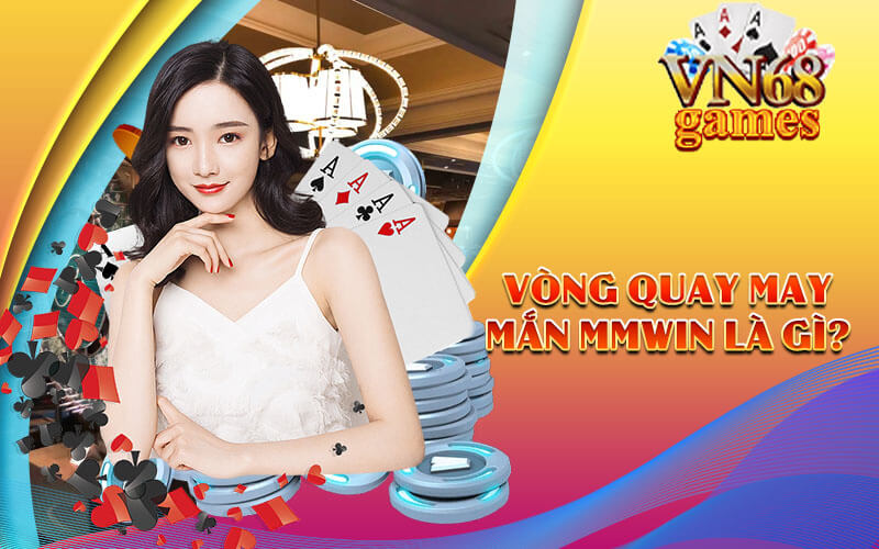 Vòng quay may mắn MMWIN là gì?